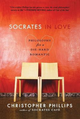 Socrates in Love(English, Paperback, Phillips Christopher)