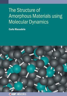 The Structure of Amorphous Materials using Molecular Dynamics(English, Hardcover, Massobrio Carlo Dr)