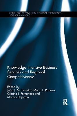 Knowledge Intensive Business Services and Regional Competitiveness(English, Paperback, unknown)