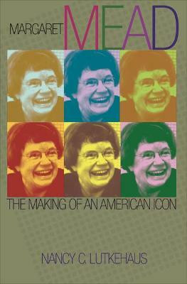 Margaret Mead(English, Paperback, Lutkehaus Nancy C.)