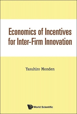 Economics Of Incentives For Inter-firm Innovation(English, Hardcover, Monden Yasuhiro)