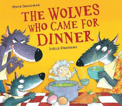The Wolves Who Came for Dinner(English, Paperback, Smallman Steve)