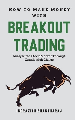 How to Make Money Through Breakout Trading(English, Paperback, Santharaj Indrazith)