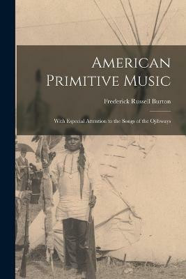 American Primitive Music(English, Paperback, Burton Frederick Russell)