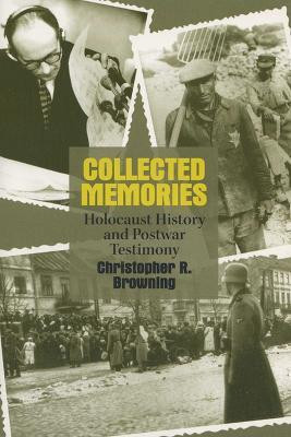 Collected Memories(English, Paperback, Browning Christopher R.)