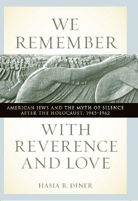 We Remember with Reverence and Love(English, Paperback, Diner Hasia R.)