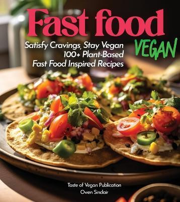 Fast Food Vegan Cookbook(English, Paperback, Sinclair Owen)