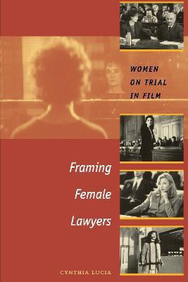 Framing Female Lawyers(English, Paperback, Lucia Cynthia)