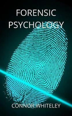 Forensic Psychology(English, Paperback, Whiteley Connor)