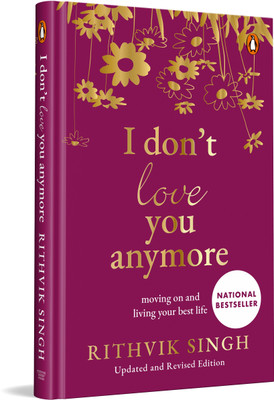 I Don't Love You Anymore(English, Hardcover, Singh Rithvik)
