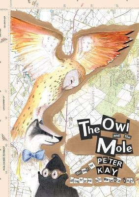 The Owl and The Mole(English, Paperback, Kay Peter)