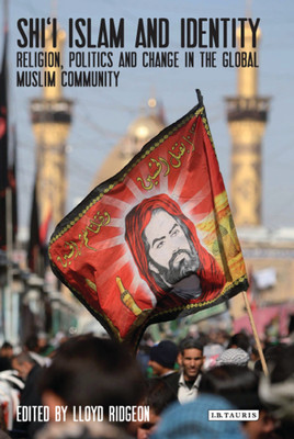 Shi'i Islam and Identity(English, Hardcover, Ridgeon Lloyd)
