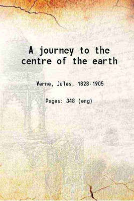 A journey to the centre of the earth 1905 [Hardcover](Hardcover, Jules Verne)