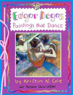 Edgar Degas: Paintings That Dance(English, Paperback, Cocca-Leffler Maryann)