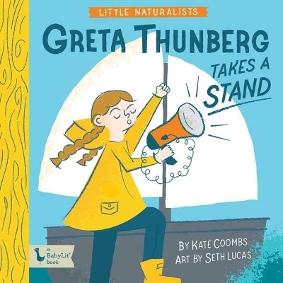 Little Naturalists: Greta Thunberg Takes a Stand(English, Hardcover, Coombs Kate)