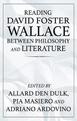 Reading David Foster Wallace Between Philosophy and Literature(English, Paperback, unknown)