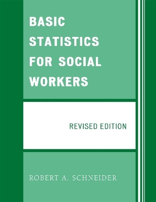 Basic Statistics for Social Workers(English, Paperback, Schneider Robert A.)