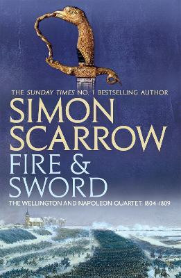 Fire and Sword (Wellington and Napoleon 3)(English, Paperback, Scarrow Simon)