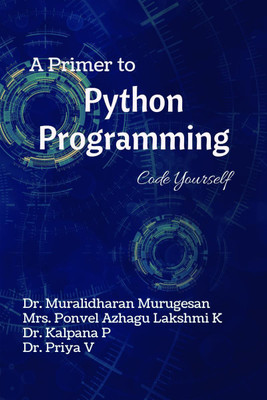 A Primer to Python Programming  - Code Yourself(English, Paperback, Dr Muralidharan Murugesan)