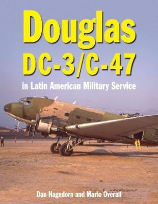 Douglas DC-3 and C-47(English, Hardcover, Hagedorn Dan)