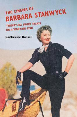 The Cinema of Barbara Stanwyck(English, Paperback, Russell Catherine)