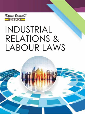 Industrial Relation & Labour Law Latest Edition Prescribed by Industrial Dispute Act, 1947 and The Factories Act, 1948 1 Edition(English, Paperback, Dr. Satish Kumar Saha, Dr. Anju Agarwal)