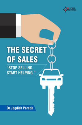 The Secret of Sales: Stop selling. Start helping.(Paperback, Dr. Jagdish Pareek)