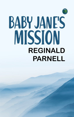 Baby Jane's Mission(Paperback, Reginald Parnell)