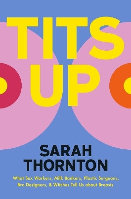 Tits Up(English, Hardcover, Thornton Sarah)