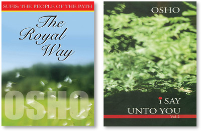 The Royal Way + I Say Unto You - Vol. II(Hardcover, Osho)