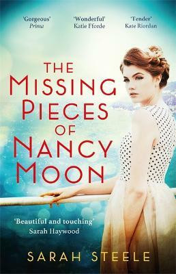 The Missing Pieces of Nancy Moon: Escape to the Riviera with this irresistible and poignant page-turner(English, Paperback, Steele Sarah)