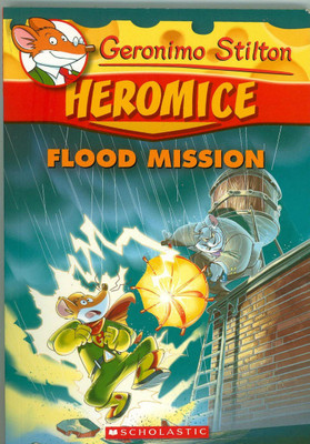 Heromice Flood Mission(English, Paperback, Geronimo Stilton)