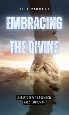 Embracing the Divine(English, Hardcover, Vincent Bill)
