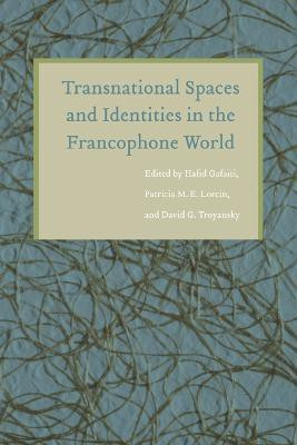 Transnational Spaces and Identities in the Francophone World(English, Paperback, unknown)