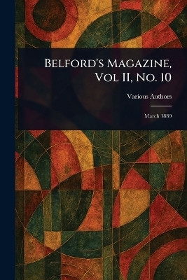 Belford's Magazine, Vol II, No. 10(English, Paperback, Various)