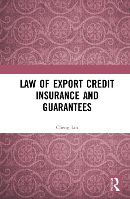 Law of Export Credit Insurance and Guarantees(English, Paperback, Lin Cheng)