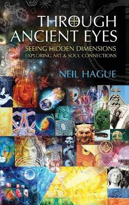 Through Ancient Eyes(English, Hardcover, Hague Neil)
