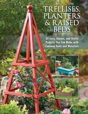 Trellises, Planters & Raised Beds(English, Paperback, Press Editors of Cool Springs)