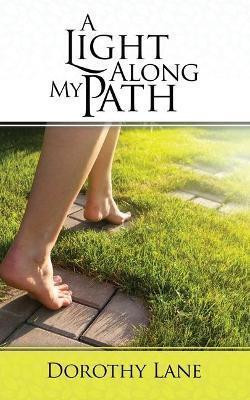 A Light Along My Path(English, Paperback, Lane Dorothy)
