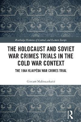 The Holocaust and Soviet War Crimes Trials in the Cold War Context(English, Electronic book text, Malinauskaite Gintare)