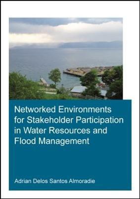 Networked Environments for Stakeholder Participation in Water Resources and Flood Management(English, Paperback, Almoradie Adrian Delos Santos)