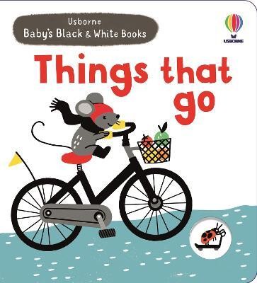 Baby's Black and White Books Things That Go(English, Board book, Cartwright Mary)