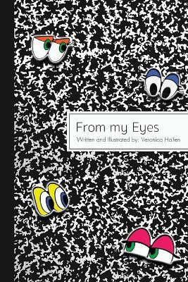 From my Eyes(English, Paperback, Halfen Veronica)