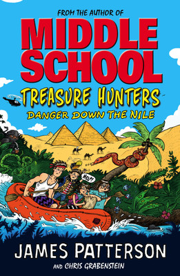 Treasure Hunters: Danger Down the Nile(English, Paperback, Patterson James)