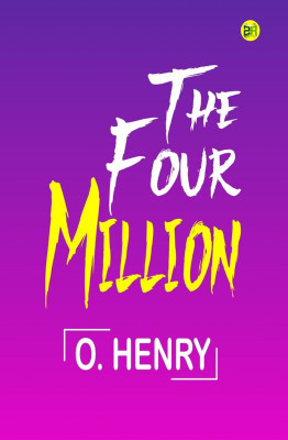 The Four Million(Hardcover, O. Henry)