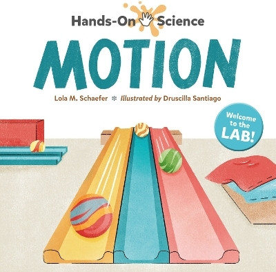 Hands-On Science: Motion(English, Hardcover, Schaefer Lola M.)