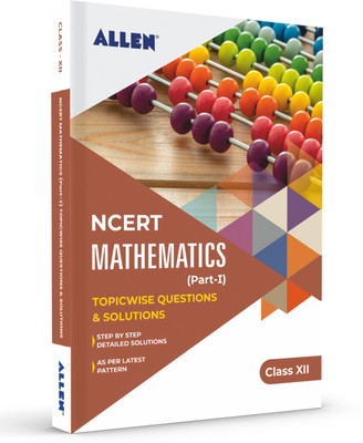 NCERT Mathematics Solutions (Part-I) for Class 12(Paperback, Allen Expert Faculties)