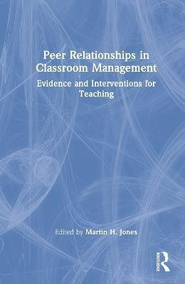 Peer Relationships in Classroom Management(English, Hardcover, unknown)