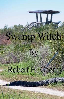 Swamp Witch(English, Paperback, Cherny Robert H)