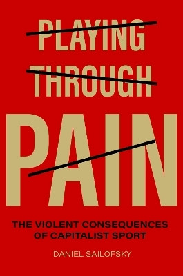 Playing Through Pain(English, Hardcover, Sailofsky Daniel)